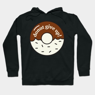 Donut Give Up Hoodie